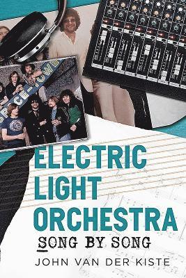 Electric Light Orchestra av John Van Der Kiste, John Van Der Kiste