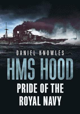 Daniel Knowles - HMS Hood, Inbunden. Tillgänglighet: Tillfälligt slut