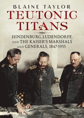 Blaine Taylor - Teutonic Titans, Inbunden
