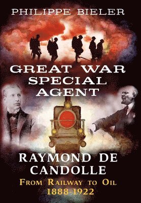 Philippe Bieler - Great War Special Agent Raymond de Candolle, Inbunden. Tillgänglighet: Tillfälligt slut