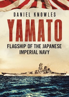 Daniel Knowles - Yamato, Inbunden. Tillgänglighet: Tillfälligt slut
