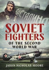 Soviet Fighters of the Second World War