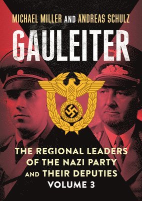 Michael D. Miller, Andreas Schulz - Fritz Sauckel to Hans Zimmermann, Inbunden