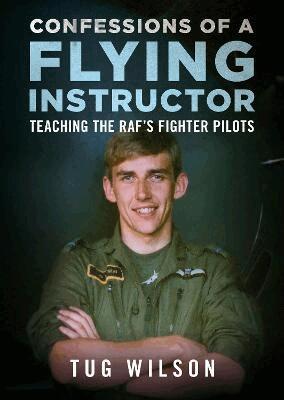 Tug Wilson - Confessions of a Flying Instructor, Inbunden