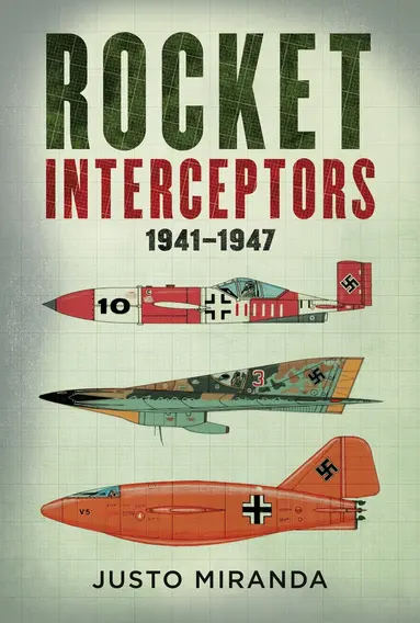 Rocket Interceptors 1941-1947