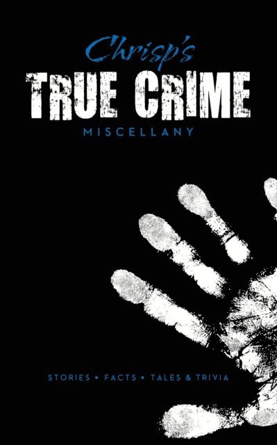T. G. Fieldwalker, Peter Chrisp - Chrisp's True Crime Miscellany, E-bok