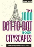 The 1000 Dot-to-Dot Book: Cityscapes