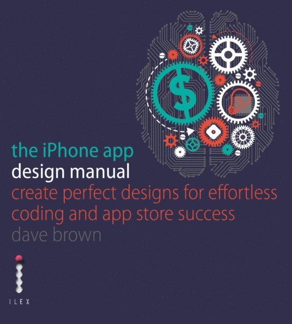 Vicky Roberts, Dave Brown - iPhone App Design Manual, E-bok
