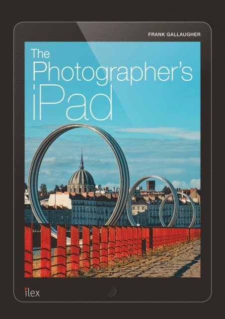 Frank Gallaugher - Photographer's iPad, E-bok. Tillgänglighet: Lägg i varukorg