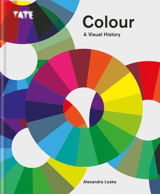 Alexandra Loske - Tate: Colour: A Visual History, E-bok