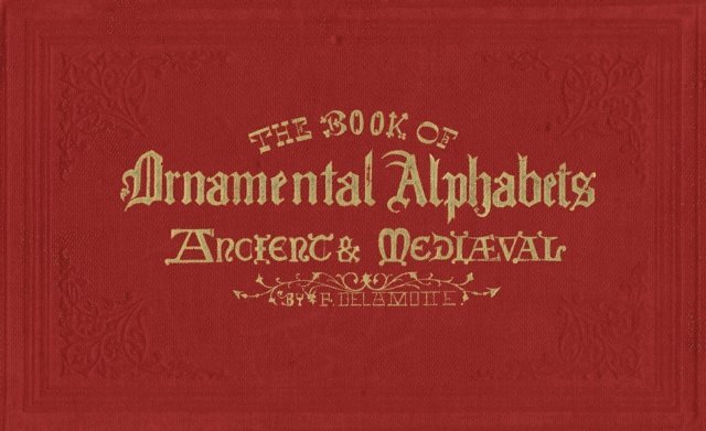 Alan Anderson, F. G. Delamotte - Book of Ornamental Alphabets, E-bok
