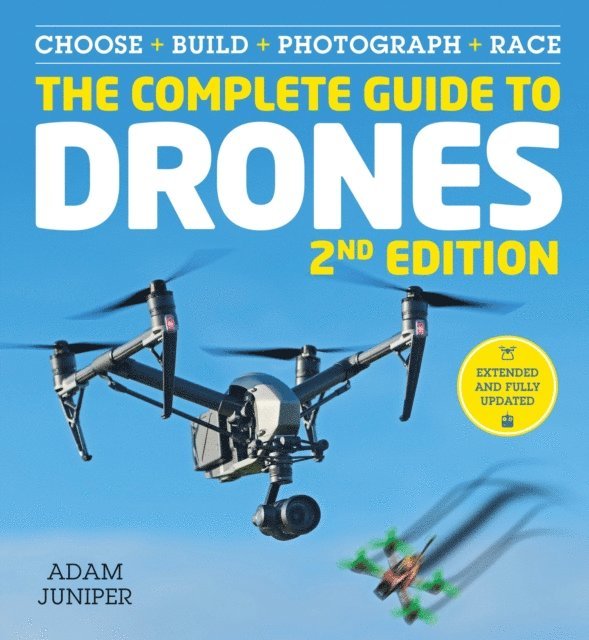 Adam Juniper - Complete Guide to Drones Extended 2nd Edition, E-bok