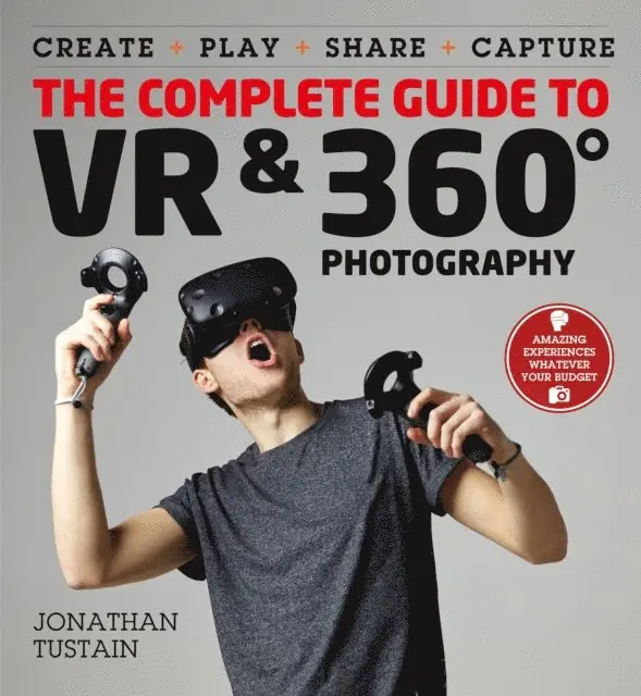 Complete Guide to VR & 360 Photography