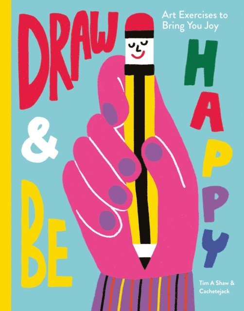 Tim A Shaw - Draw & Be Happy, E-bok. Tillgänglighet: Lägg i varukorg