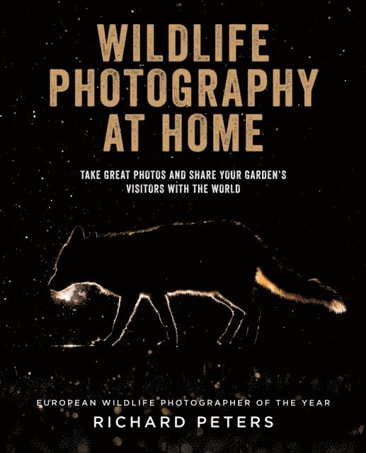 Richard Peters - Wildlife Photography at Home, E-bok