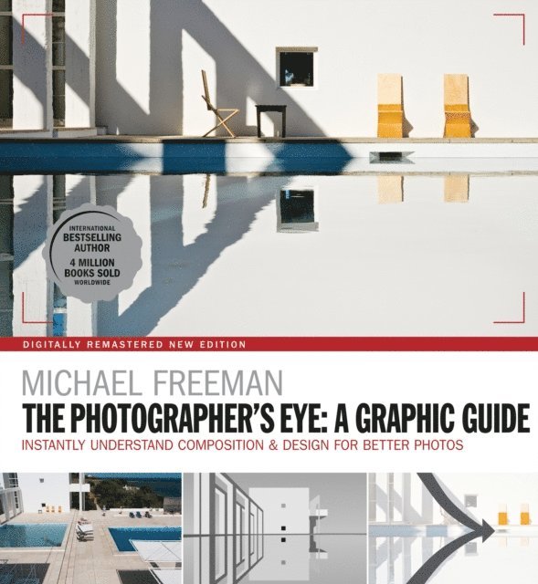 Michael Freeman - Photographers Eye: A graphic Guide, E-bok