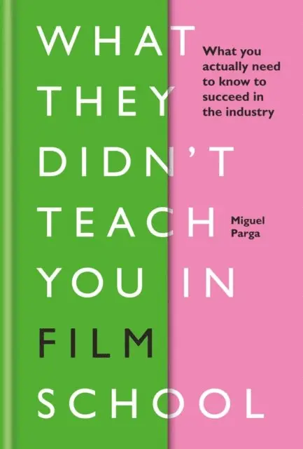 Miguel Parga - What They Didn't Teach You in Film School, E-bok. Tillgänglighet: Lägg i varukorg
