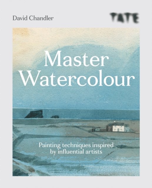 David Chandler - Tate: Master Watercolour, E-bok