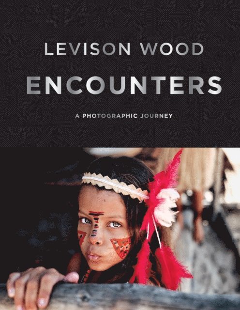 Levison Wood - Encounters, E-bok