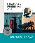 Michael Freeman On Light & Shadow