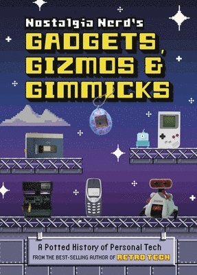 Peter Leigh - Nostalgia Nerd's Gadgets, Gizmos & Gimmicks, Inbunden
