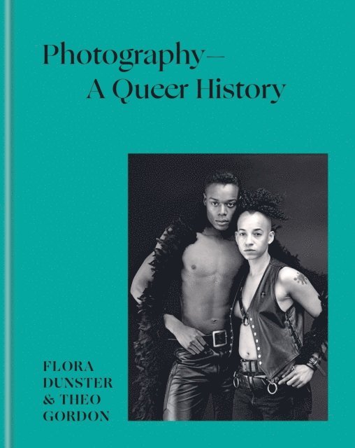 Theo Gordon, Flora Dunster - Photography   A Queer History, E-bok