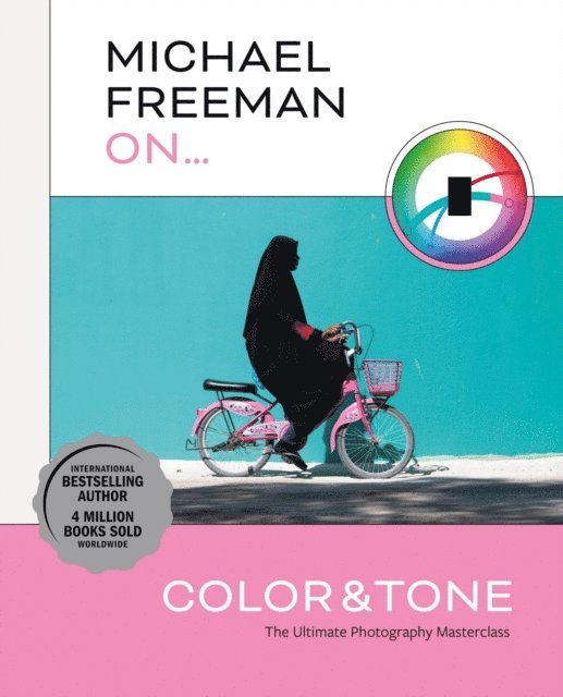 Michael Freeman - Michael Freeman On... Color & Tone, E-bok