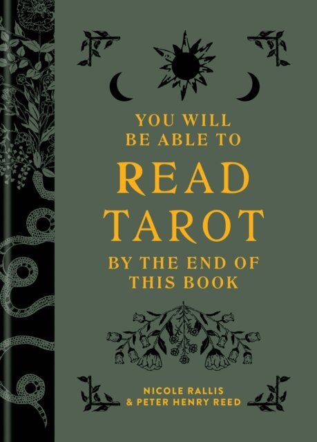 Peter Henry Reed, Nicole Rallis - You Will Be Able to Read Tarot by the End of This Book, E-bok