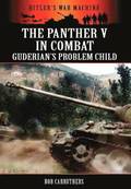The Panther V in Combat - Guderian's Problem Child