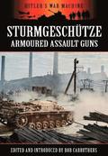 Sturmgeschutze - Amoured Assault Guns