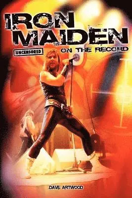 Dave Artwood - Iron Maiden - Uncensored on the Record, Häftad. Tillgänglighet: Lägg i varukorg
