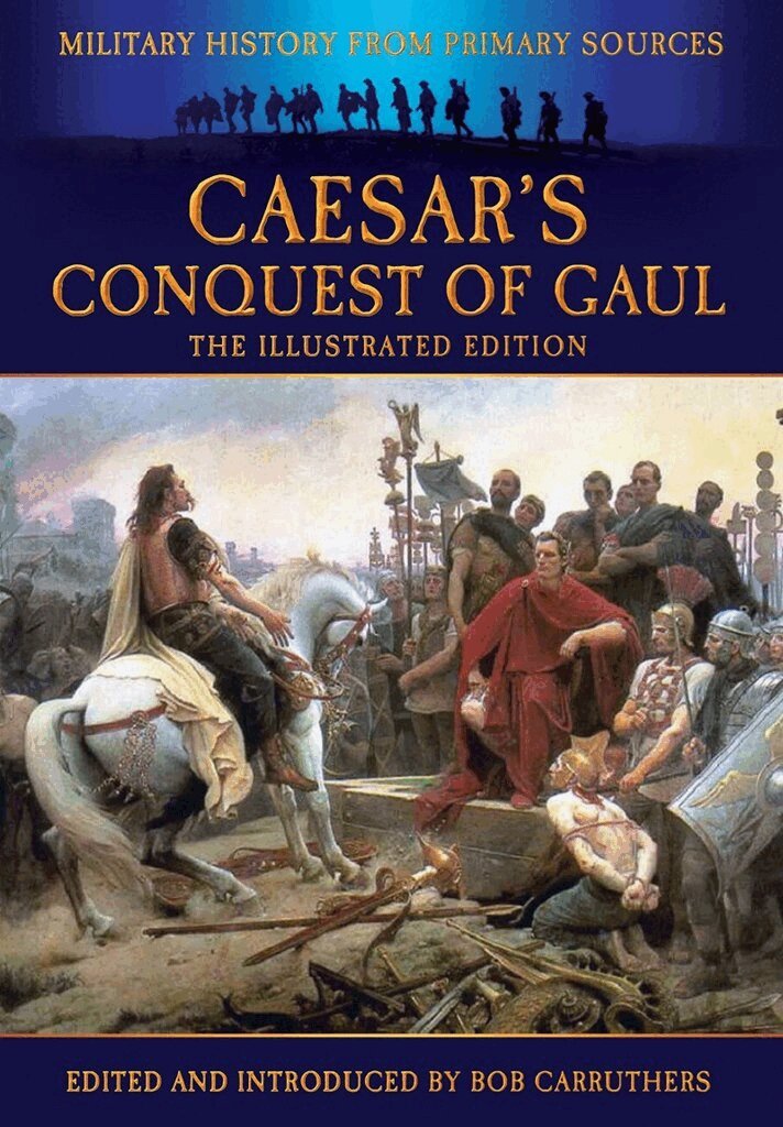 Bob Carruthers - Caesar's Conquest of Gaul, Häftad