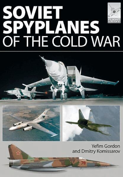 Gordon Yefim - Flight Craft 1: Soviet Spyplanes of the Cold War, Häftad