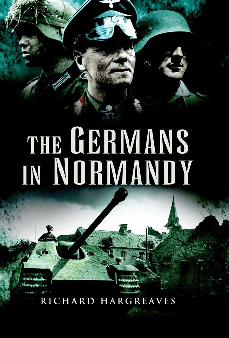 Richard Hargreaves - The Germans in Normandy, E-bok