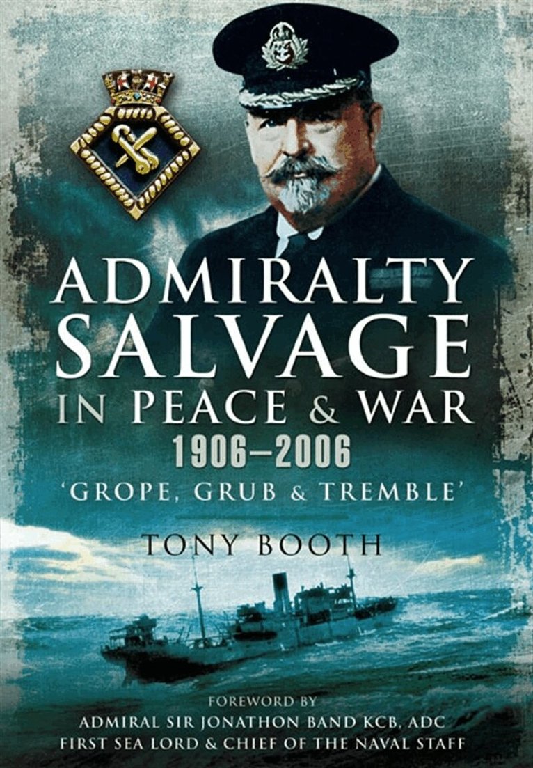 Tony Booth - Admiralty Salvage in Peace and War 1906 - 2006, E-bok