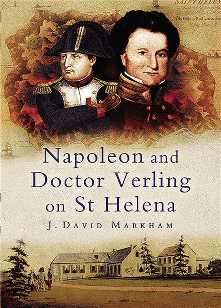 J. David Markham - Napoleon and Doctor Verling on St Helena, E-bok