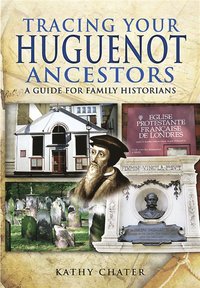 Tracing Your Huguenot Ancestors
