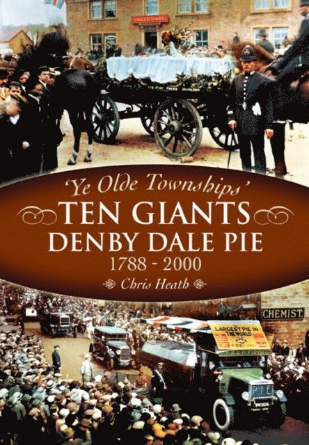 Chris Heath - Denby Dale Pies, 1788-2000, E-bok