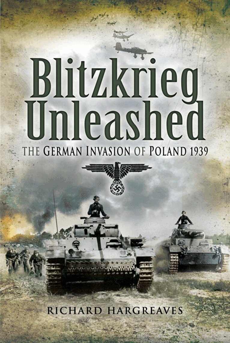 Richard Hargreaves - Blitzkrieg Unleashed, E-bok