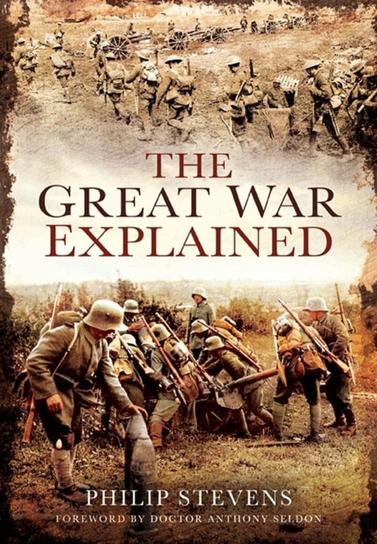 Philip Stevens - The Great War Explained, E-bok