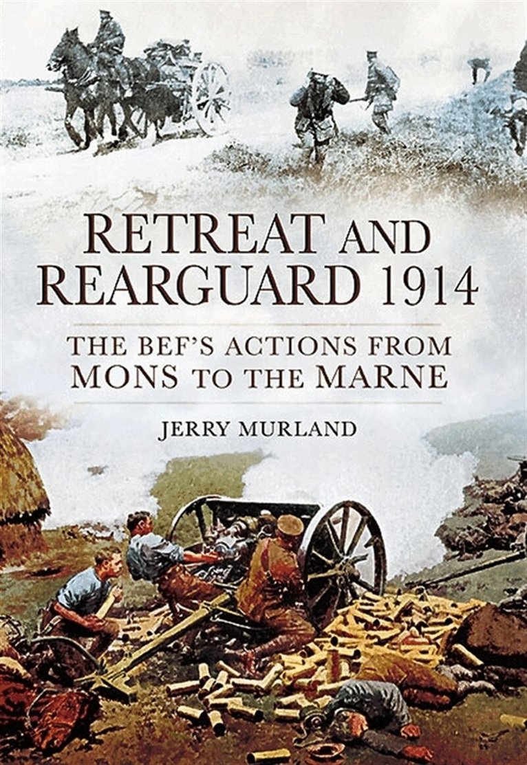 Jerry Murland - Retreat and Rearguard 1914, E-bok