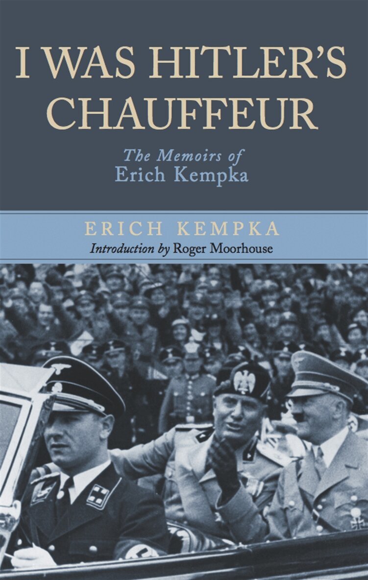 Erich Kempka - I Was Hitler's Chauffeur, E-bok