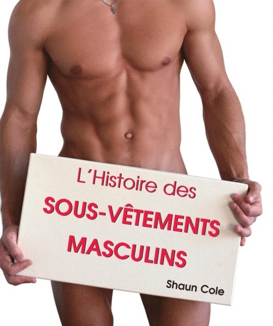 Shaun Cole - L'Histoire des Sous-Vêtements Masculins, E-bok. Tillgänglighet: Lägg i varukorg
