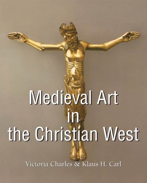 Carl Klaus H. Carl, Charles Victoria Charles - Medieval Art in the Christian West, E-bok