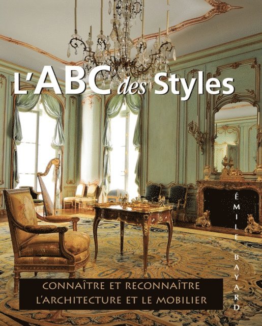 Bayard Emile Bayard - L’ABC des Styles, E-bok. Tillgänglighet: Lägg i varukorg