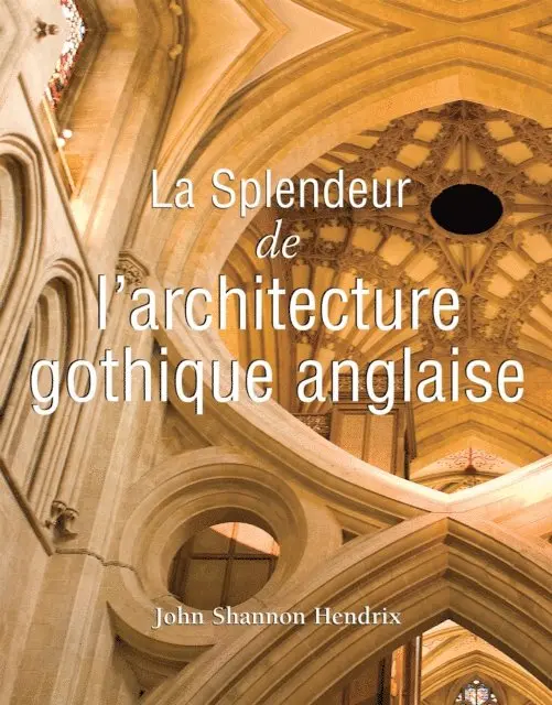 John Shannon Hendrix - La splendeur de l'architecture gothique anglaise, E-bok. Tillgänglighet: Lägg i varukorg
