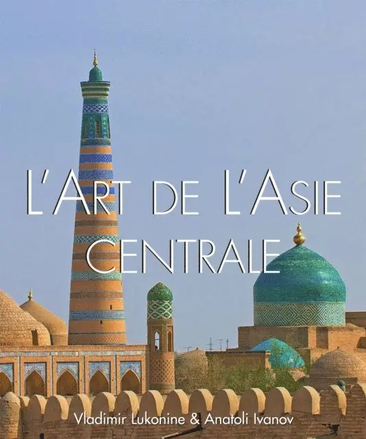 Anatoly Ivanov, Vladimir Lukonin - L'art de l'Asie Centrale, E-bok. Tillgänglighet: Lägg i varukorg