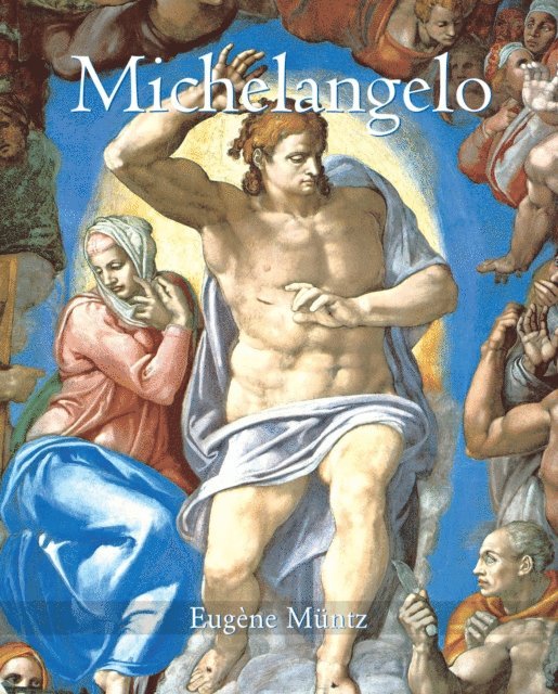 Muntz Eugene Muntz - Michelangelo, E-bok