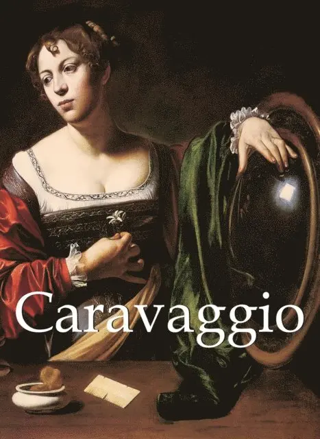 M.L. Patrizi, Felix Witting - Caravaggio and artworks, E-bok. Tillgänglighet: Lägg i varukorg