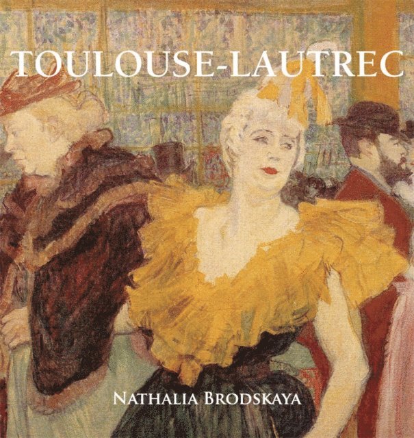 Brodskaya Nathalia Brodskaya - Toulouse-Lautrec, E-bok